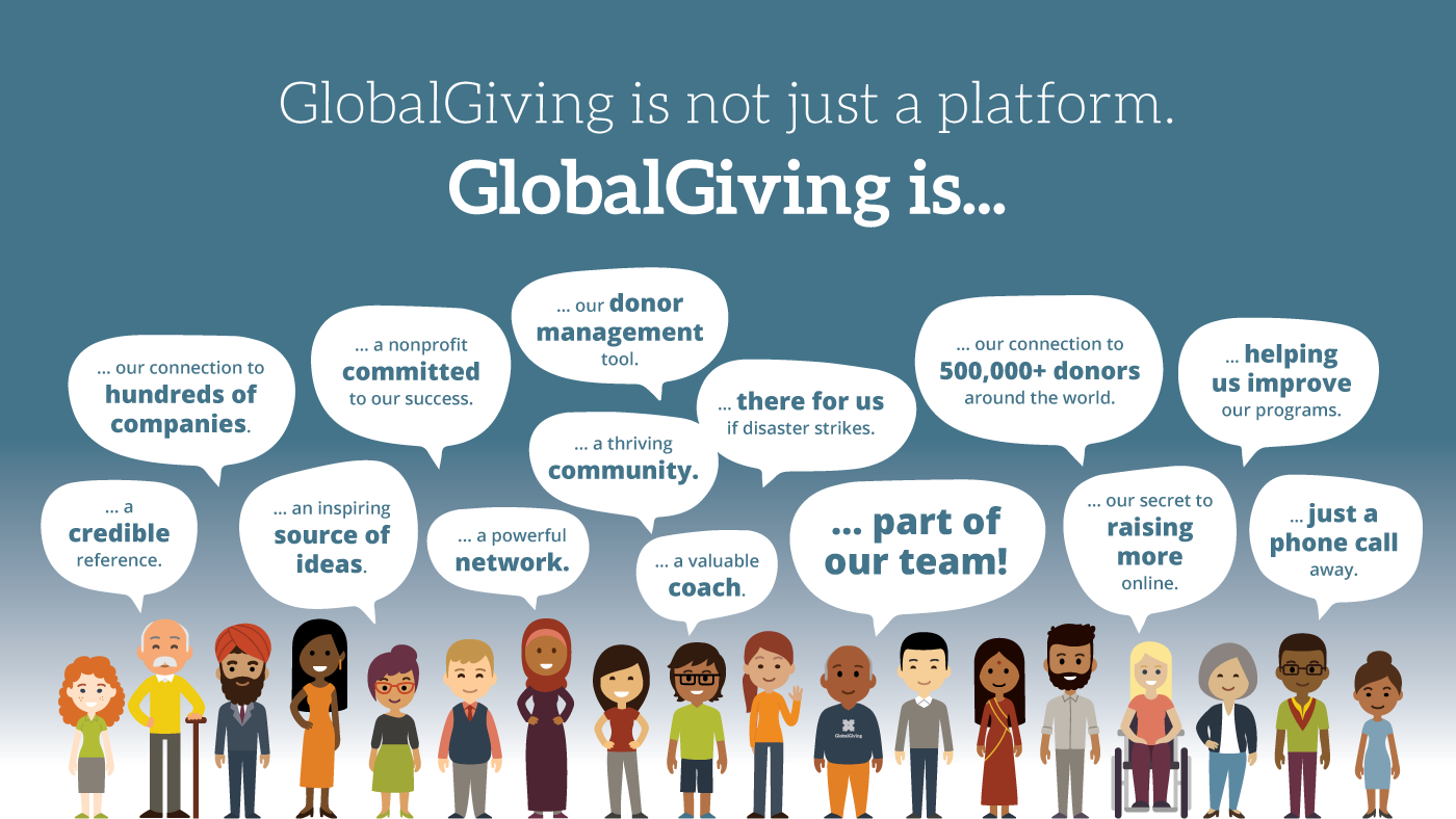 许多人站在底部，说话气泡。标题写着“全球捐助不仅仅是一个平台。全球捐助是……，演讲框上写着“一个可靠的参考”、“我们与数百家公司的联系”、“灵感的源泉”、“一个致力于我们成功的非营利组织”、“一个强大的网络”、“我们的捐赠者管理工具”、“一个蓬勃发展的社区”、“一位有价值的教练”、“灾难来了在我们身边”、“我们团队的一员”、“我们与全球50多万名捐赠者的联系”、“我们在线筹集更多资金的秘密”、“帮助我们改进项目”、“一个电话就能到”。